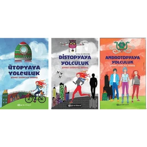 Şöhret Doğruyol Sağbaş 3 Kitap Set - Ütopyaya Yolculuk - Distopyaya Yolculuk - Androtopyaya Yolculuk