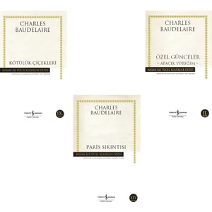 Kötülük Çiçekleri - Özel Günceler - Paris Sıkıntısı - Charles Baudelaire - 3 Kitap Set
