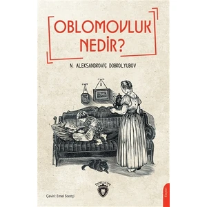 Oblomovluk Nedir? - Nikolay Aleksandrovich Dobroliubov