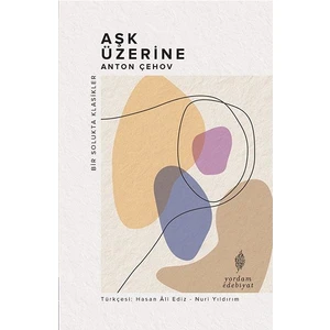 Aşk Üzerine - Anton Çehov