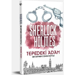 Tepedeki Adam - Sherlock Holmes - Sir Arthur Conan Doyle