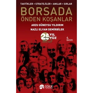 Borsada Önden Koşanlar Taktikler, Stratejiler, Anılar, Sırlar