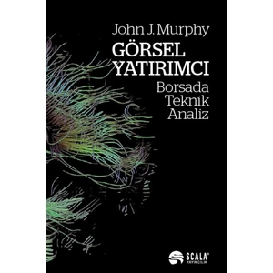 Görsel Yatırımcı Borsada Teknik Analiz - John J. Murphy