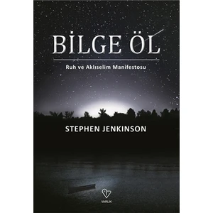 Bilge Öl - Stephen Jenkinson