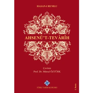 Ahsenü’t-Tevarih - Hasan-ı Rumlu
