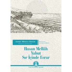 Hasan Mellah Yahut Sır Içinde Esrar - Ahmed Midhat Efendi Bütün Eserleri - Ahmet Mithat