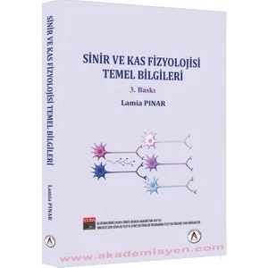 Sinir Sistemi ve Kas Fizyolojisi Temel Bilgiler - Lamia Pınar