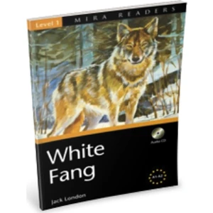 Mira Publishing Level 1 - White Fang A1-A2 - Jack London