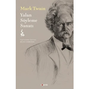 Yalan Söyleme Sanatı - Mark Twain