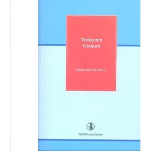 Türkçenin Grameri - Tahsin Banguoğlu