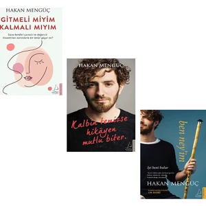 Gitmeli Miyim Kalmalı Mıyım - Ben Ney'im - Kalbin Temizse Hikayen Mutlu Biter - 3 Kitap - Hakan Mengüç