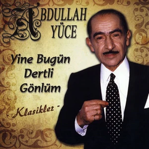 Abdullah Yüce-Yine Bugün Dertli Gönlüm - CD