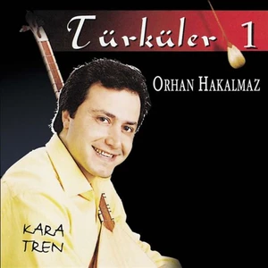 Orhan Hakalmaz-Türküler 1 - Kara Tren - CD