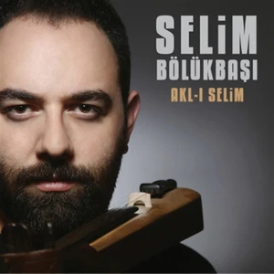 Selim Bölükbaşı-Akl-I Selim - CD