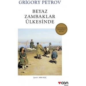 Beyaz Zambaklar Ülkesinde - Grigory Petrov