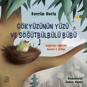 Gökyüzünün Yüzü ve 
söğütbülbülü Bübü - Devrim Horlu