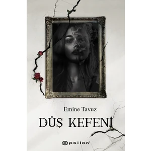 Düş Kefeni - Emine Tavuz