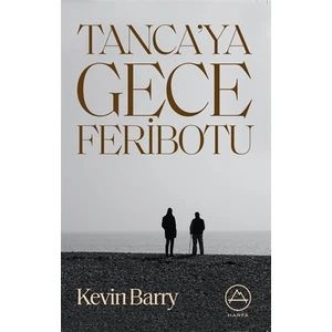 Tanca’ya Gece Feribotu - Kevin Barry