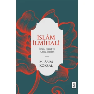 İslâm İlmihali - M. Asım Köksal