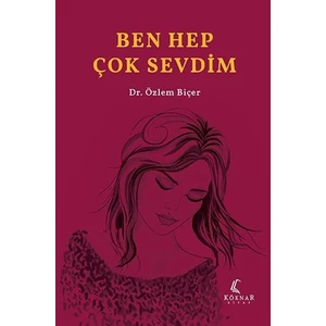 Ben Hep Çok Sevdim - Özlem Biçer