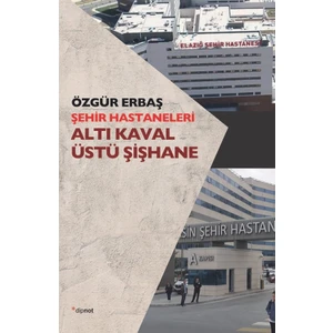 Şehir Hastaneleri Altı Kaval Üstü Şişhane - Özgür Erbaş