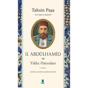 II. Abdülhamid ve Yıldız Hatıraları - Tahsin Paşa