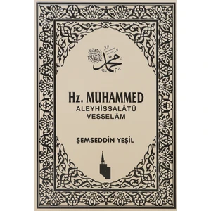 Hz. Muhammed (Aleyhissalatü Vesselam) - Şemseddin Yeşil