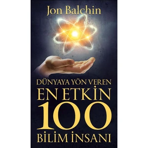 Dünyaya Yön Veren En Etkin 100 Bilim İnsanı - Jon Balchin