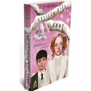 Yeşilin Kızı Anne 5: Hayaller Evi - L.M. Montgomery