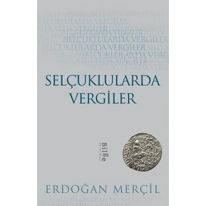 Selçuklularda Vergiler - Erdoğan  Merçil