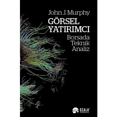 Görsel Yatırımcı Borsada Teknik Analiz - John J.