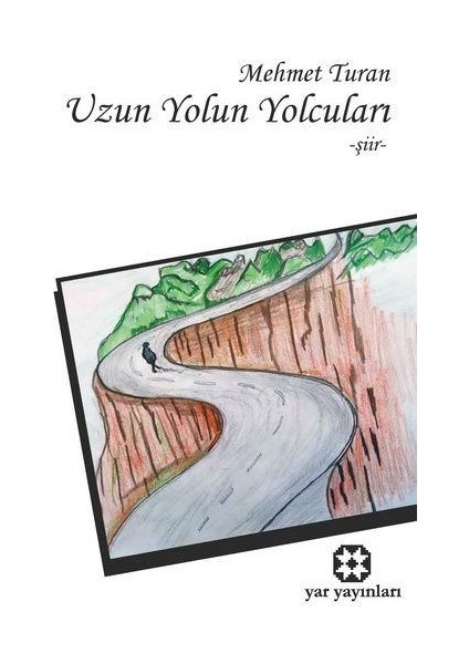 Uzun Yolun Yolcuları - Mehmet Turan