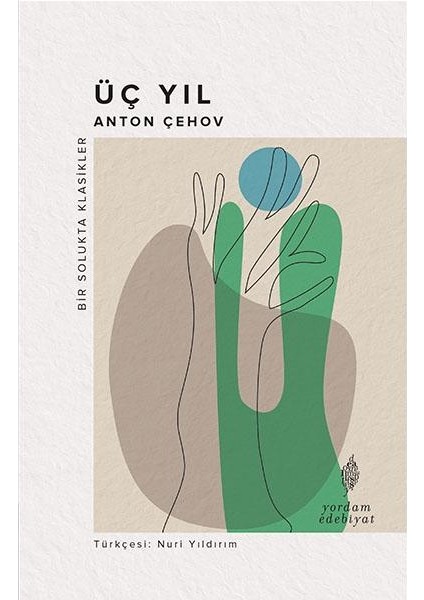 Üç Yıl - Anton Çehov
