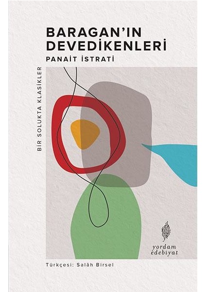 Baragan'ın Devedikenleri - Panait Istrati