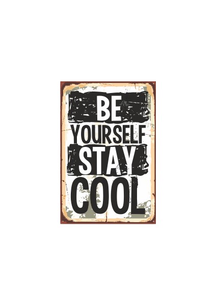 Be Your Self Stay Cool Retro Ahşap Poster 20X30 cm