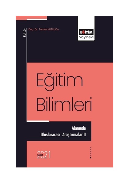 Eğitim Bilimleri Alanında - Uluslararası Araştırmalar 2 - Tamer Kutluca