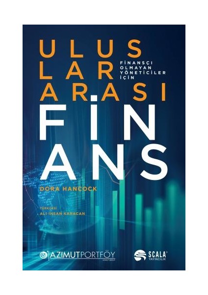 Uluslararası Finans; Finansçı Olmayan Yöneticiler Için - Dora Hancock