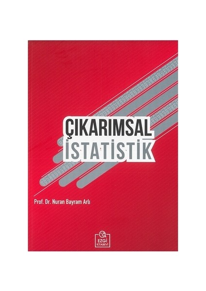 Çıkarımsal İstatistik - Nuran Bayram Arlı