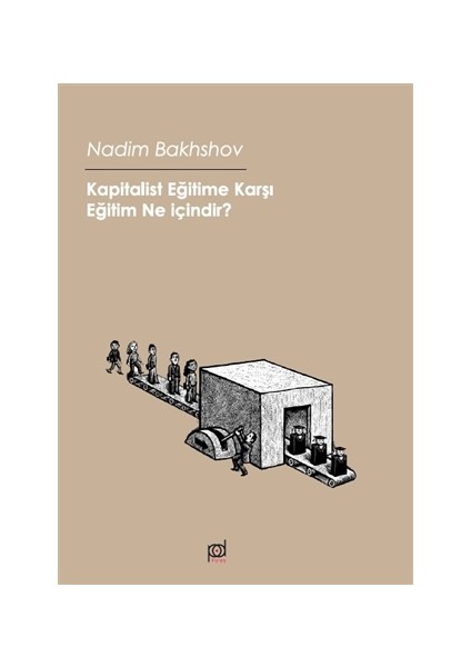 Kapitalist Eğitime Karşı - Nadim Bakhshov