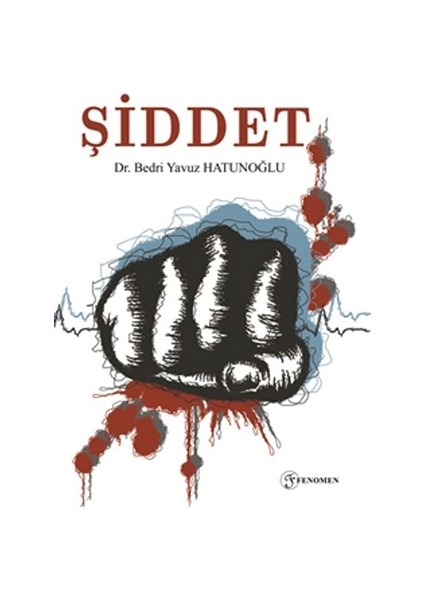 Şiddet - Bedri Yavuz Hatunoğlu