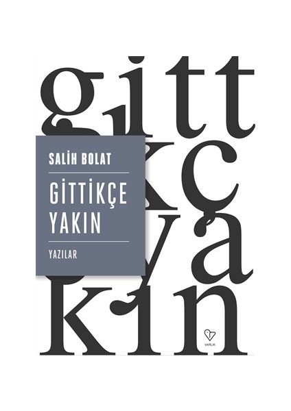 Gittikçe Yakın - Salih Bolat