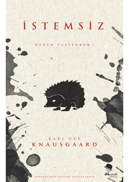 “İstemsiz” Neden Yazıyorum? - Karl Ove Knausgaard