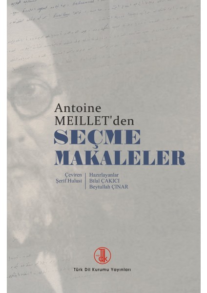 Antoine Meillet'den Seçme Makaleler - Bilal Çakıcı - Beytullah Çınar