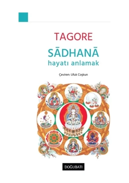 Sadhana - Hayatı Anlamak - Rabindranath Tagore