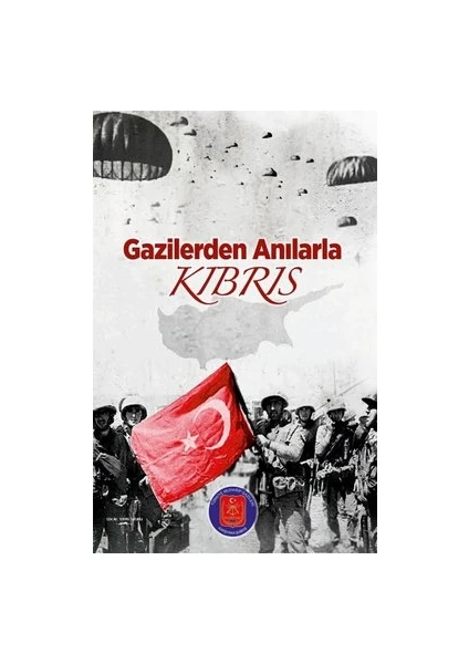 Gazilerden Anılarla Kıbrıs