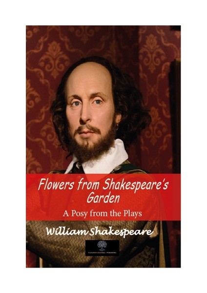 Flowers From Shakespeare's Garden - William Shakespeare