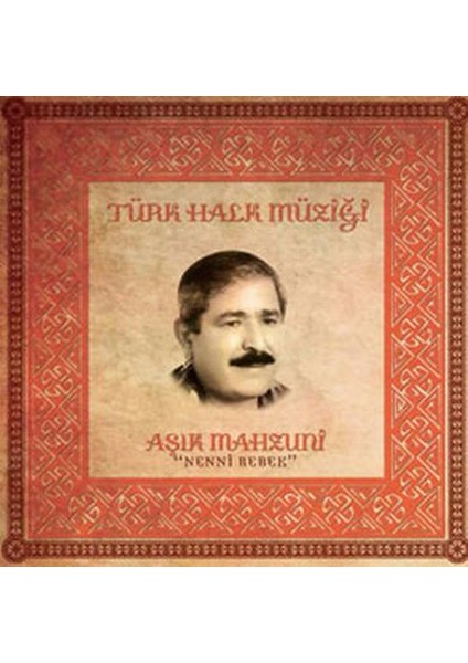 Aşık Mahzuni Şerif-Nenni Bebek - CD