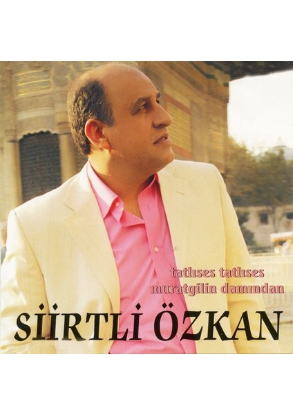 Siirtli Özkan-Tatlıses Tatlıses - Muratgilin Damından - CD