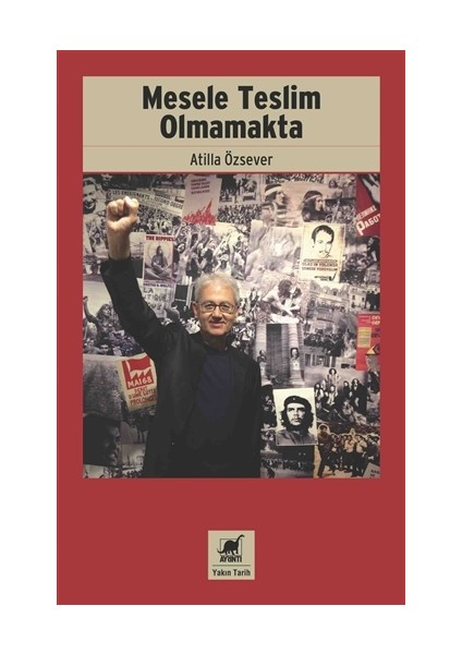Mesele Teslim Olmamakta - Atilla Özsever