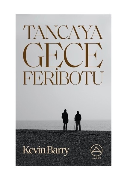 Tanca’ya Gece Feribotu - Kevin Barry